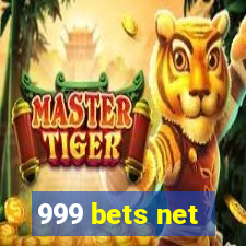 999 bets net